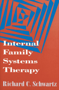 Richard C. Schwartz — Internal Family Systems Therapy