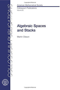 Martin Olsson — Algebraic Spaces and Stacks
