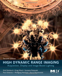 Erik Reinhard, Wolfgang Heidrich, Sumanta Pattanaik, Paul Debevec, Greg Ward — High Dynamic Range Imaging
