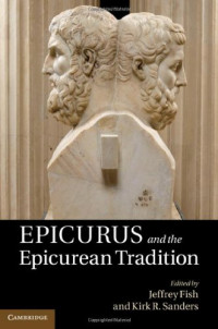Jeffrey Fish, Kirk R. Sanders — Epicurus and the Epicurean Tradition