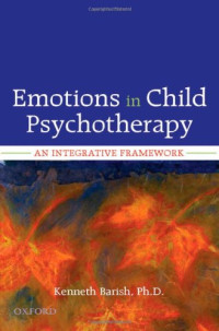 Kenneth Barish — Emotions in Child Psychotherapy: An Integrative Framework
