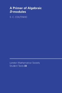S. C. Coutinho — A primer of algebraic D-modules