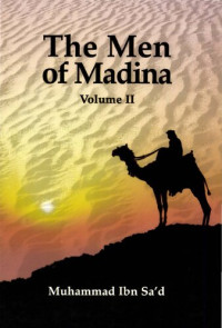 Kitab at-Tabaqat al-Kabir Volume I: The Men of Madina | Muhammad Ibn Sa ...