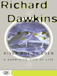 Dawkins, Richard — River out of eden: a Darwinian view of life