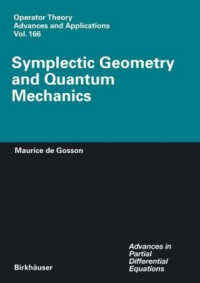 Maurice de Gosson — Symplectic Geometry and Quantum Mechanics
