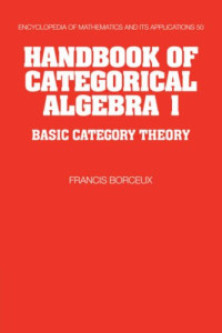 Francis Borceux — Handbook of categorical algebra