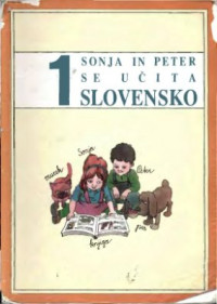 Kukovica Franc, Wrulich Jožko, Raschun Irmgard, Kukovica Stanislava, Pinter Marica — Sonja in Peter se učita slovensko - 1 [Sonja and Peter are learning Slovenian - Part 1]