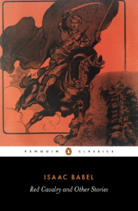 Isaac Babel, David McDuff — Red Cavalry and Other Stories