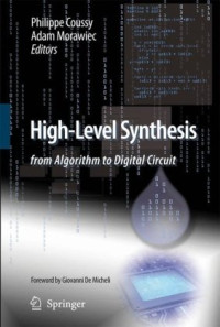Philippe Coussy, Adam Morawiec — High-level synthesis: from algorithm to digital circuit