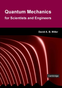 David A. B. Miller — Quantum mechanics for scientists and engineers