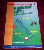 Hugh ApSimon — Mathematical Byways in Ayling, Beeling, and Ceiling (Recreations in Mathematics)