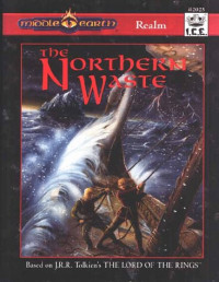 Randy Maxwell, Chris Seeman — The Northern Waste (Middle Earth Role Playing MERP)