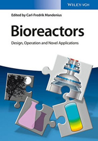 Carl-Fredrik Mandenius — Bioreactors : design, operation and novel applications