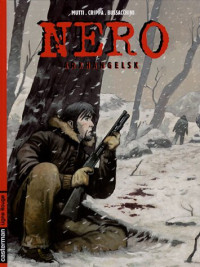 Alex Crippa, Andrea Mutti — Nero, Tome 2: Arkhangelsk