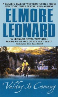 Elmore Leonard — Valdez Is Coming