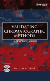 David M. Bliesner — Validating Chromatographic Methods: A Practical Guide