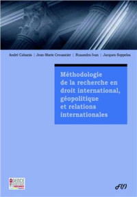 Cabanis А., Crouzatier Jean-Marie, Ivan R. — Methodologie de la recherche en droit international, geopolitique et relations internationales (master et doctorat)