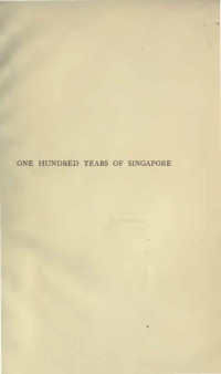 Walter Makepeace, Gilbert E. Brooke, Roland St. J. Braddell (eds) — One Hundred Years of Singapore v. 1