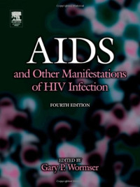 Gary Wormser — AIDS and Other Manifestations of HIV Infection, Fourth Edition