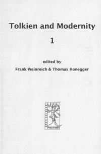 Frank Weinreich and Thomas Honegger — Tolkien and Modernity 1 (Cormare Series, No. 9)