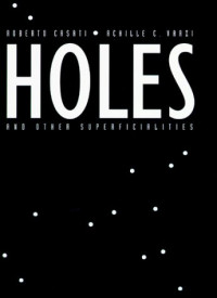 Roberto Casati, Achille C. Varzi — Holes and Other Superficialities (Bradford Books)