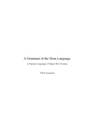 Tida Syuntarô — A Grammar of the Dom Language - A Papuan Language of Papua New Guinea