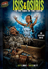 Jeff Limke — Isis & Osiris: To the Ends of the Earth (An Egyptian Myth)