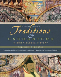 Jerry Bentley, Herbert Ziegler, Heather Streets Salter — Traditions & Encounters: A Brief Global History, Volume I