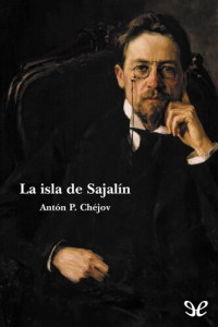 Antón P. Chéjov — La isla de Sajalín