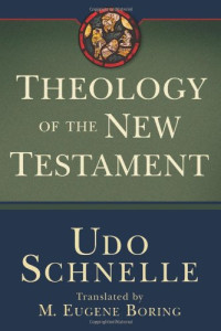 Udo Schnelle, M. Eugene Boring — Theology of the New Testament