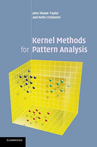 John Shawe-Taylor, Nello Cristianini — Kernel Methods for Pattern Analysis