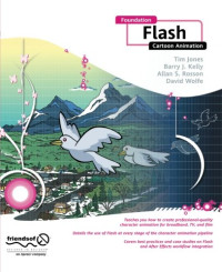Barry Kelly, Tim Jones, David Wolfe, Allan Rosson — Foundation Flash Cartoon Animation