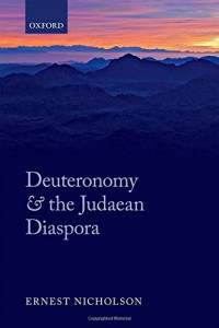 Nicholson, Ernest Wilson — Deuteronomy and the Judaean diaspora