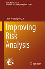 Louis Anthony Cox, Jr. (auth.) — Improving Risk Analysis