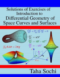 Taha Sochi — Solutions of Exercises of Introduction to Differential Geometry of Space Curves and Surfaces