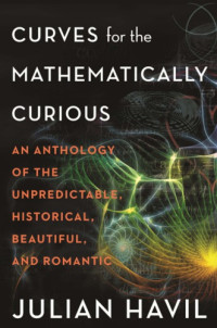Julian Havil — Curves for the Mathematically Curious