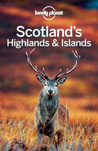Andy Symington;Neil Wilson — Lonely Planet Scotland's Highlands & Islands