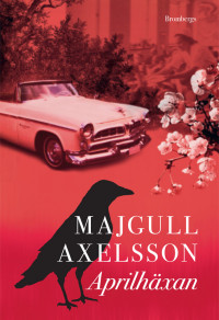 Majgull Axelsson — Aprilhäxan