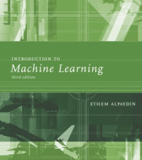 Ethem Alpaydin — Introduction to Machine Learning