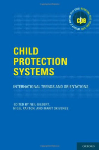 Neil Gilbert, Nigel Parton, Marit Skivenes — Child Protection Systems: International Trends and Orientations