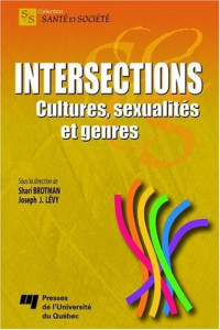 Shari Brotman, Joseph J. Levy — Intersection : Cultures, sexualites et genres
