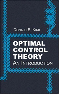 Donald E. Kirk — Optimal control theory: an introduction