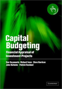 Don Dayananda, Richard Irons, Steve Harrison, John Herbohn, Patrick Rowland — Capital Budgeting: Financial Appraisal of Investment Projects