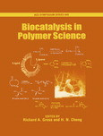 Richard A. Gross and H. N. Cheng (Eds.) — Biocatalysis in Polymer Science
