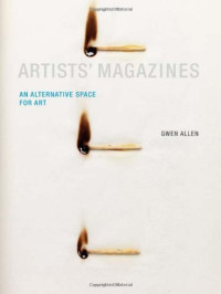 Gwen Allen — Artists' Magazines: An Alternative Space for Art