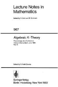 R. Keith Dennis — Algebraic K-Theory: Proceedings, Oberwolfach, FRG 1980