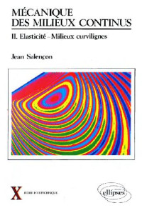 Salencon J. — Mecanique des milieux continus. Milieux curvilignes