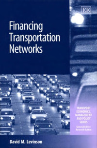 David M. Levinson — Financing Transportation Networks
