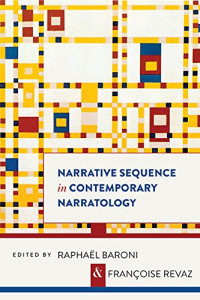 Raphaël Baroni, Françoise Revaz (eds.) — Narrative Sequence in Contemporary Narratology