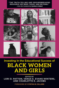 Lori D. Patton, Venus Evans-Winters, Charlotte Jacobs — Investing in the Educational Success of Black Women and Girls